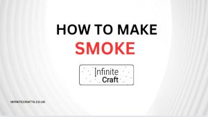 How to Make Smoke in Infinite Craft? - Infinite Crafts