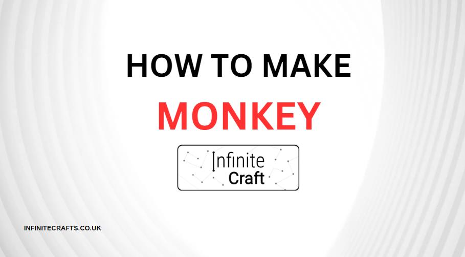how to make monkey in infinite craft