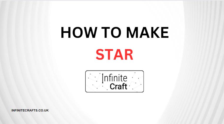 how to make star in infinite craft
