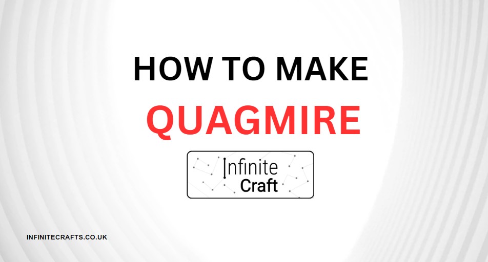how to make quagmire in infinite craft