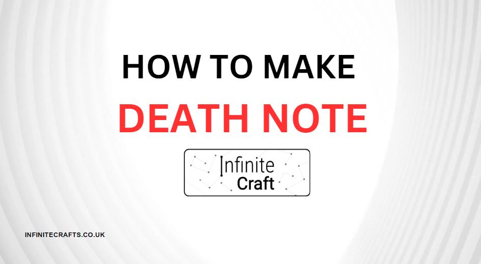 how to make death note in infinite craft
