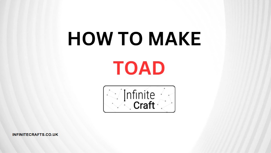 how to make toad in infinite craft