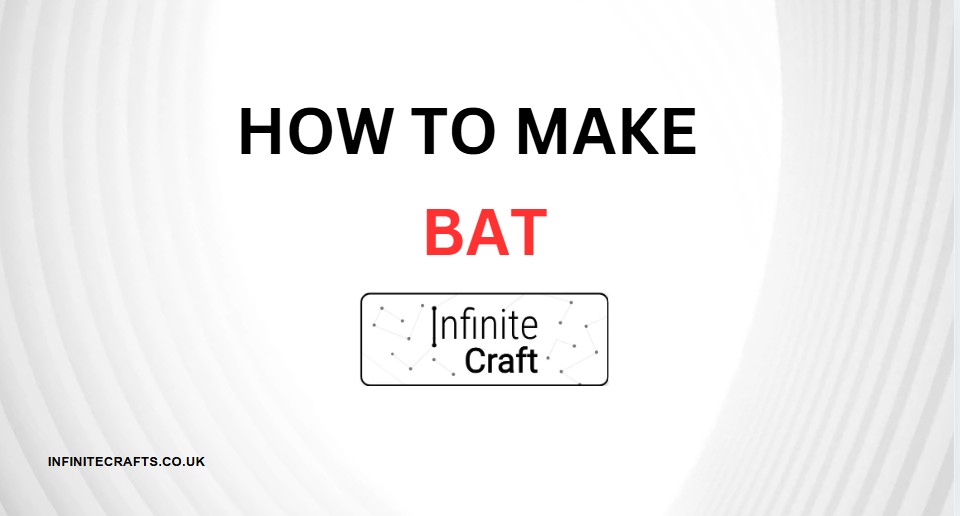 how to make bat in infinite craft
