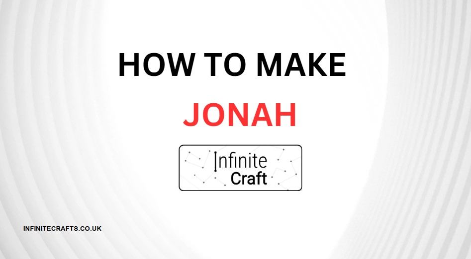 how to make jonah in infinite craft