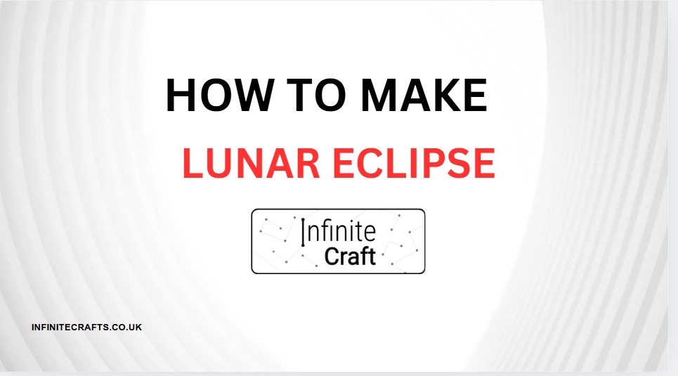 how to make lunar eclipse in infinite craft