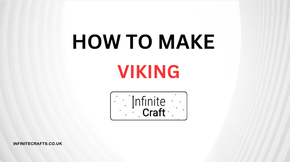 how to make viking in infinite craft