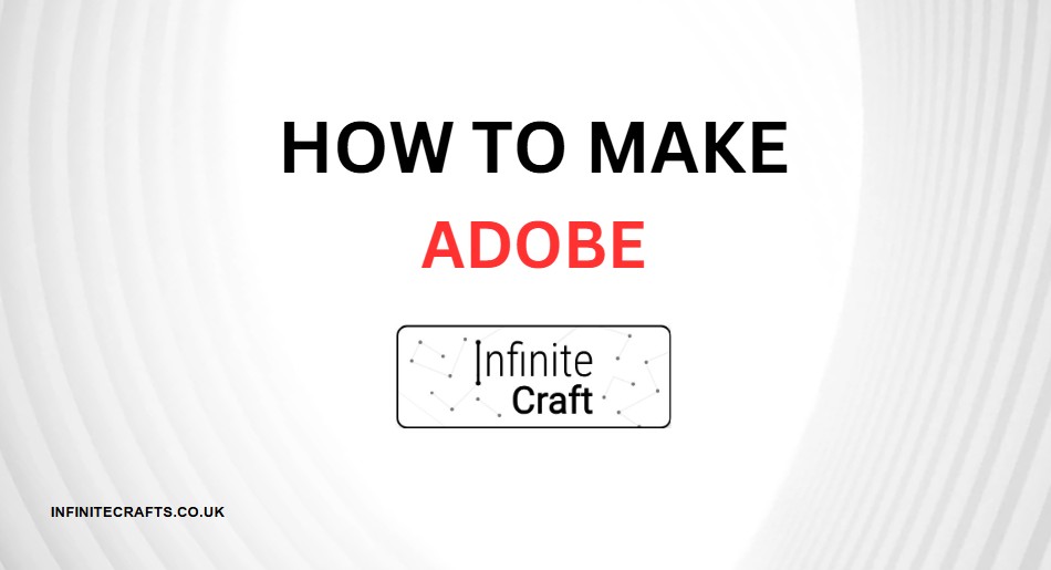 how to make adobe in infinite craft