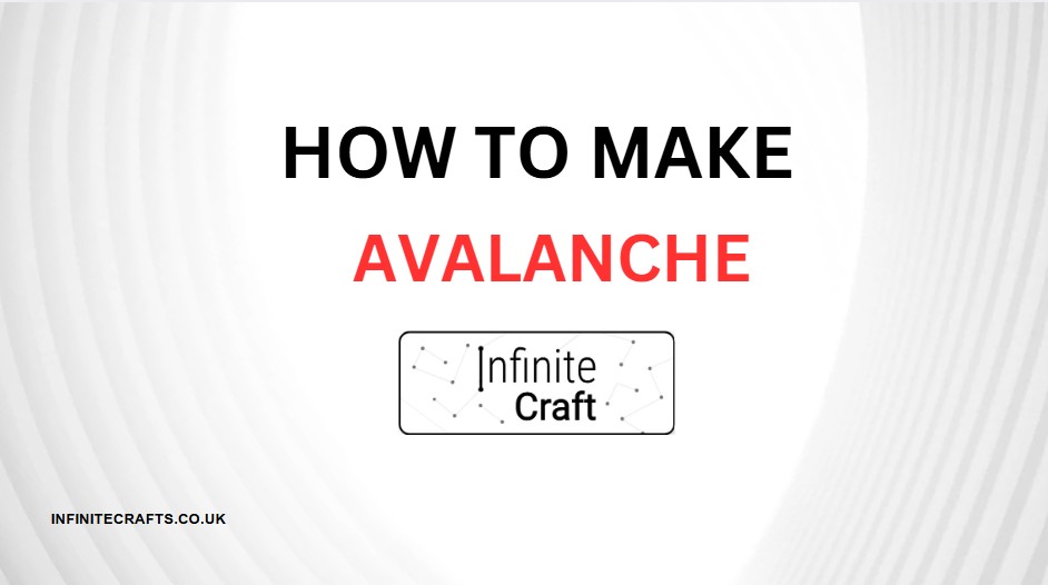 how to make avalanche in infinite craft